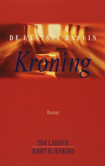 Kroning / De laatste bazuin proloog / 3 - Tim LaHaye, Verzenden, Gelezen, Tim LaHaye