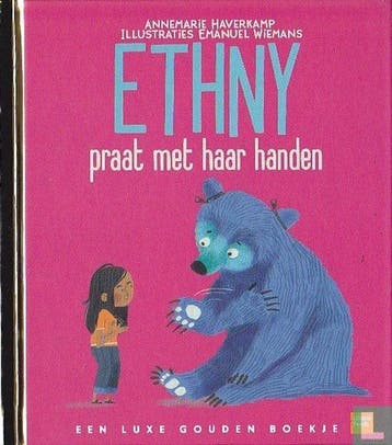 Ethny praat met haar handen - Een luxe gouden boekje, Verzenden, Gelezen, Annemarie Haverkamp