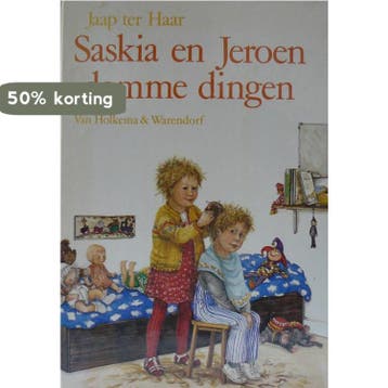 Domme dingen / Saskia en Jeroen / 4 - Jaap Ter Haar, Verzenden, Gelezen, Jaap Ter Haar
