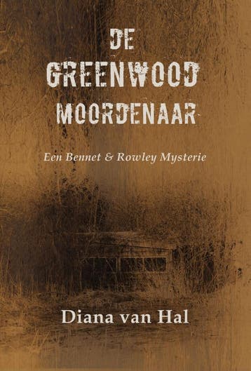 De Greenwood moordenaar / Een Bennet & Rowley mysterie / 3, Verzenden, Zo goed als nieuw, Diana van Hal