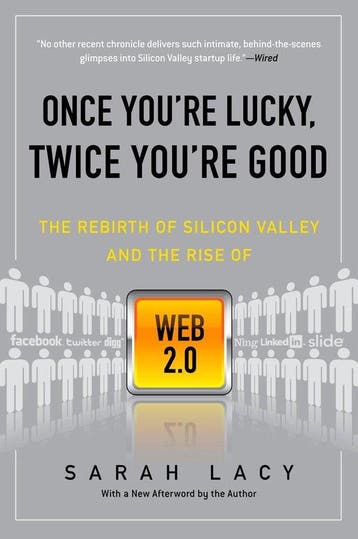 Once Youre Lucky, Twice Youre Good - Sarah Lacy, Verzenden, Zo goed als nieuw, Sarah Lacy