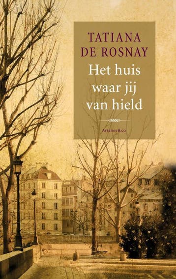 Het huis waar jij van hield - Tatiana de Rosnay, Verzenden, Gelezen, Tatiana de Rosnay