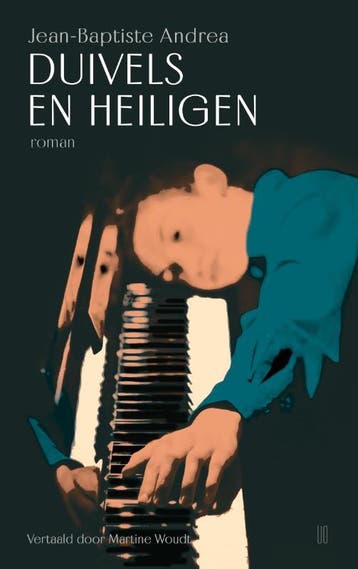 Duivels en heiligen - Jean-Baptiste Andrea 9789493290853, Verzenden, Gelezen, Jean-Baptiste Andrea