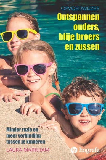 Ontspannen ouders, blije broers en zussen 9789492297051, Boeken, Verzenden, Gelezen, Laura Markham
