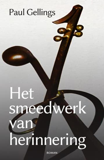Het Smeedwerk Van Herinnering | Paul Gellings | Nieuw, Boeken, Ophalen of Verzenden, Nieuw, Paul Gellings