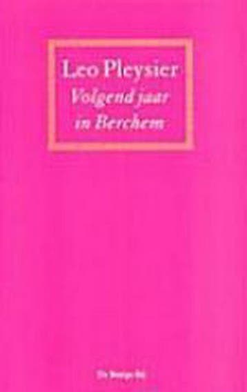 Volgend jaar in Berchem - Leo Pleysier 9789023400479, Boeken, Verzenden, Zo goed als nieuw, Leo Pleysier