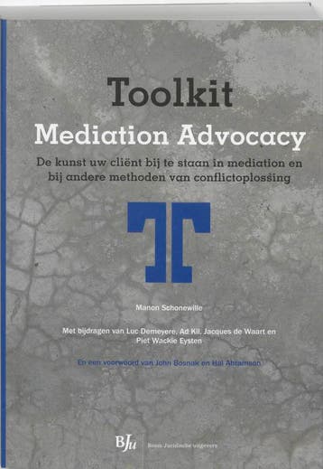 Toolkit Mediation Advocacy - M.A. Schonewille 9789054548836, Verzenden, Zo goed als nieuw, M.A. Schonewille