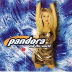 cd - Pandora - Tell The World, Verzenden, Zo goed als nieuw