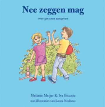 Nee zeggen mag - Melanie Meijer 9789085605768, Boeken, Verzenden, Zo goed als nieuw, Melanie Meijer