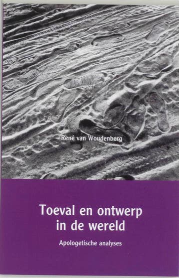 Toeval en ontwerp in de wereld - R. van Woudenberg, Verzenden, Gelezen, R. van Woudenberg
