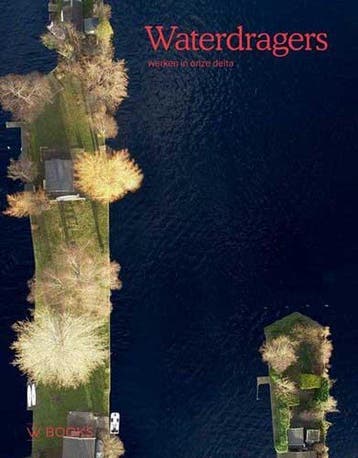 9789462583108 Waterdragers | Tweedehands, Verzenden, Zo goed als nieuw, Koos de Wilt