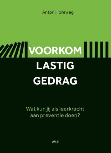 Voorkom lastig gedrag - Anton Horeweg 9789492525949, Boeken, Verzenden, Gelezen, Anton Horeweg
