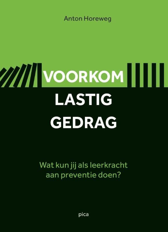 Voorkom lastig gedrag - Anton Horeweg 9789492525949, Boeken, Studieboeken en Cursussen, Gelezen, Verzenden