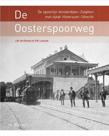 De Oosterspoorweg | Michiel ten Broek-Victor Lansink | Nieuw, Ophalen of Verzenden, Nieuw, Michiel ten Broek-Victor Lansink