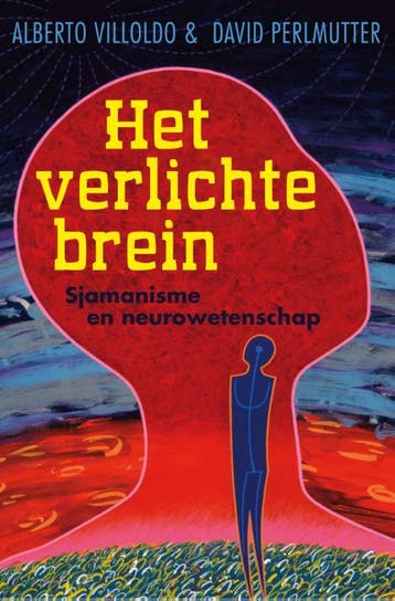 Het Verlichte Brein | Alberto Villoldo; David Perlmutter, Ophalen of Verzenden, Nieuw, Alberto Villoldo; David Perlmutter