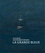 La Grande Bleue - Schilder Van De Mediterrannee | Fred Leema, Ophalen of Verzenden, Nieuw, Fred Leeman-Anne van Lienden