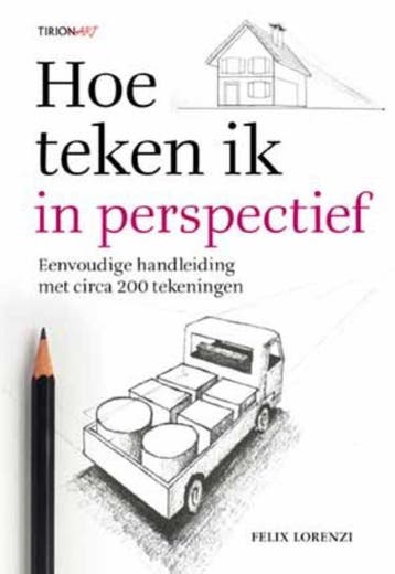 Hoe teken ik Hoe teken ik in perspectief / Hoe teken ik, Verzenden, Gelezen, Felix Lorenzi