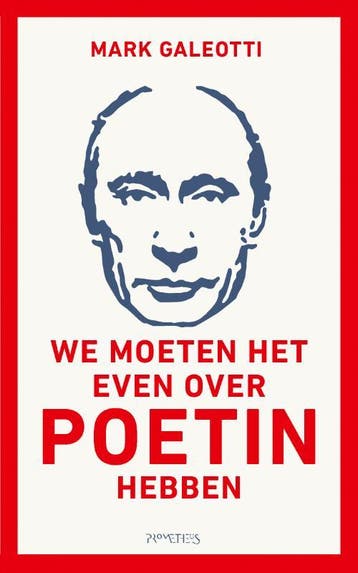 We moeten het even over Poetin hebben - Mark Galeotti, Boeken, Verzenden, Gelezen, Mark Galeotti
