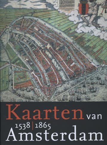 Kaarten Van Amsterdam - 1 1538-1865 | Marc Hameleers & Joche, Ophalen of Verzenden, Gelezen, Marc Hameleers & Jochem Kamps & Lida Ruitinga & Marja Jager