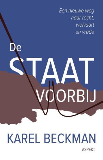 De staat voorbij - Karel Beckman 9789463382069, Verzenden, Gelezen, Karel Beckman