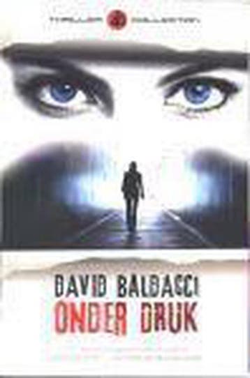Onder druk - David Baldacci 9789044982473, Boeken, Verzenden, Gelezen, David Baldacci