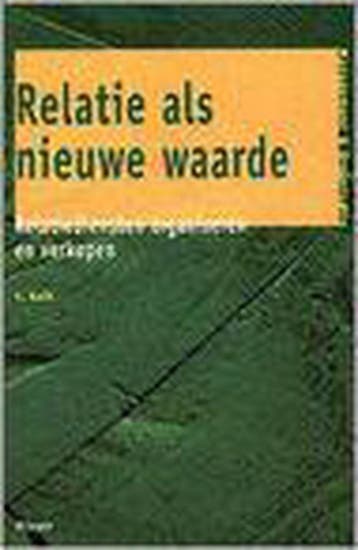 Relatie als nieuwe waarde / Management & Organisatie - E., Verzenden, Gelezen, E. Bolk