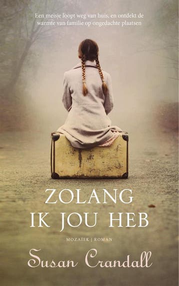 Zolang ik jou heb - Susan Crandall 9789023955696, Boeken, Verzenden, Zo goed als nieuw, Susan Crandall