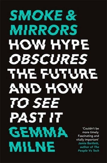 Smoke Mirrors How Hype Obscures the Future and How to See, Boeken, Taal | Engels, Verzenden, Gelezen, Gemma Milne