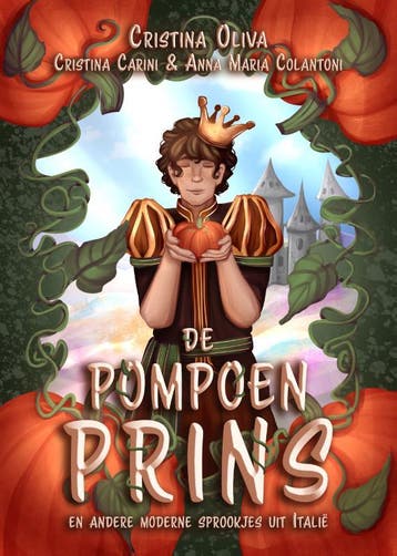 De pompoenprins - Cristina Oliva 9789493265035, Verzenden, Zo goed als nieuw, Cristina Oliva