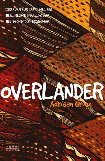 Overlander - Adriaan Groen 9789461642554, Verzenden, Gelezen, Adriaan Groen