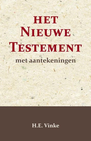 Het Nieuwe Testament Met Aantekeningen 4 | H.E. Vinke, Ophalen of Verzenden, Nieuw, H.E. Vinke