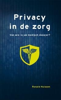 Privacy in de zorg - Ronald Huissen 9789088505751, Verzenden, Gelezen, Ronald Huissen