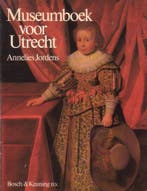 Museumboek voor Utrecht 9789024643356 Annelies Jordens, Boeken, Verzenden, Gelezen, Annelies Jordens
