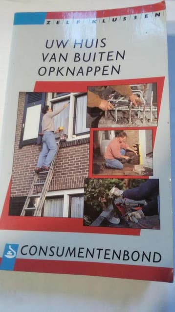 Uw huis van buiten opknappen / Zelf klussen 9789024601233, Verzenden, Gelezen, De Consumentenbond