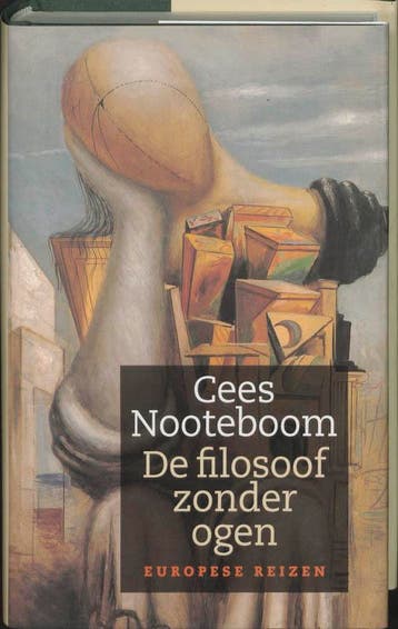 De filosoof zonder ogen - Cees Nooteboom 9789029531450, Verzenden, Zo goed als nieuw, Cees Nooteboom