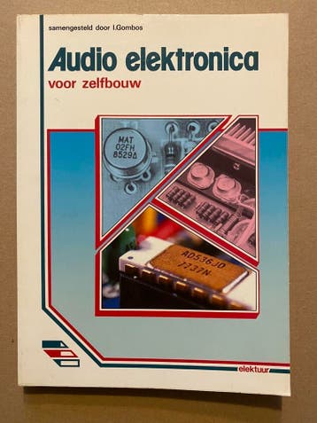 Elektuur - Audio Elektronica voor Zelfbouw -zeer goede staat, Boeken, Verzenden, Zo goed als nieuw, Elektrotechniek