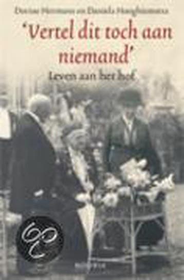 Vertel dit toch aan niemand - Daniela Hooghiemstra, Boeken, Verzenden, Zo goed als nieuw, Daniela Hooghiemstra