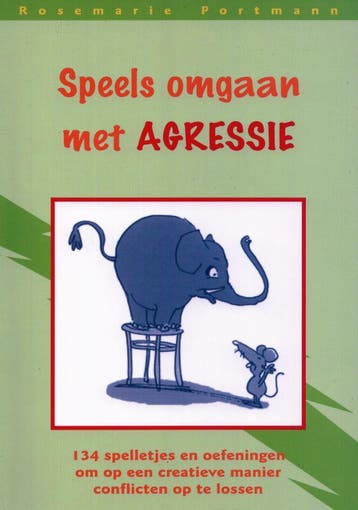 Speels omgaan met agressie - Rosemarie Portmann - 9789073207, Verzenden, Nieuw
