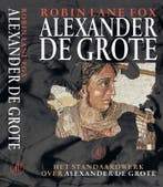 Alexander de Grote 9789029562300 Robin Lane Fox, Boeken, Verzenden, Zo goed als nieuw, Robin Lane Fox
