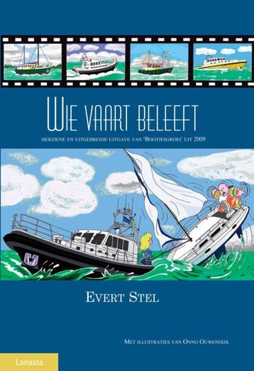 Wie vaart beleeft - Evert Stel 9789086160938, Verzenden, Gelezen, Evert Stel
