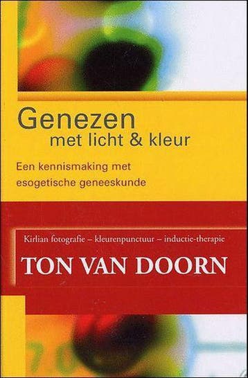 Genezen met licht en kleur - T. van Doorn 9789077557105, Verzenden, Gelezen, T. van Doorn