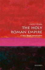 The Holy Roman Empire: A Very Short Introduction, Ophalen of Verzenden, Nieuw, Joachim (professor Of German History And Thought Whaley