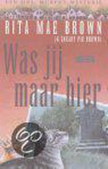 Was jij maar hier / Een Mrs. Murphy mysterie 9789058601025, Verzenden, Gelezen, R.M. Brown