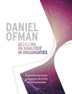 Bezieling en kwaliteit in organisaties 9789021566917, Verzenden, Zo goed als nieuw, Daniel Ofman