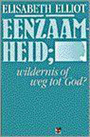 EENZAAMHEID OF WEG TOT GOD? - E. Elliot 9789050303071, Verzenden, Gelezen, E. Elliot
