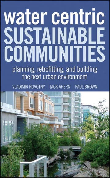 Water Centric Sustainable Communities - Vladimir Novotny, Verzenden, Zo goed als nieuw, Vladimir Novotny