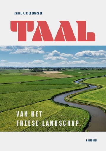 Taal Van Het Friese Landschap | Karel F. Gildemacher | Nieuw, Ophalen of Verzenden, Nieuw, Karel F. Gildemacher