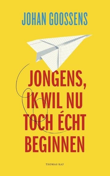 Jongens, ik wil nu toch écht beginnen (9789400404830), Boeken, Verzenden, Nieuw