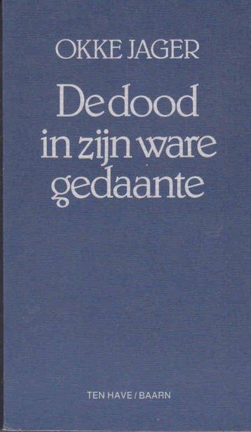 De dood in zijn ware gedaante 9789025942595 Okke Jager, Boeken, Verzenden, Gelezen, Okke Jager