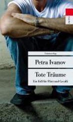 Tote Träume 9783293204867 Petra Ivanov, Verzenden, Gelezen, Petra Ivanov